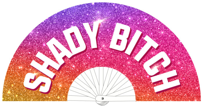 Giant Hand Fan SHADY BITCH - DRAG QUEEN