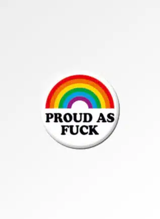 Button Proud As Fuck