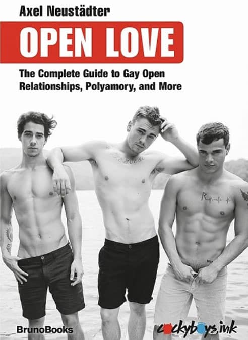 Open Love, The Complete Guide to Open Relationships, Polyamory, and More.